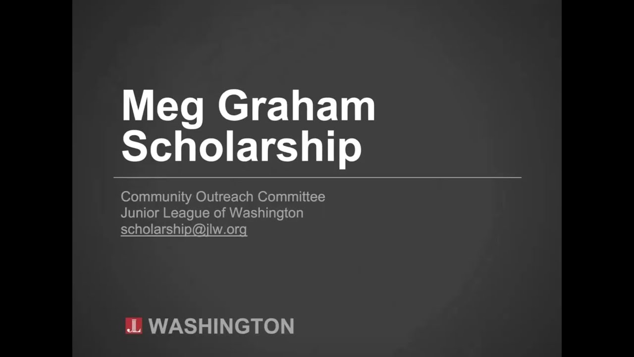 2024-25 Junior League of Washington Meg Graham Scholarship Application Guide and Tips