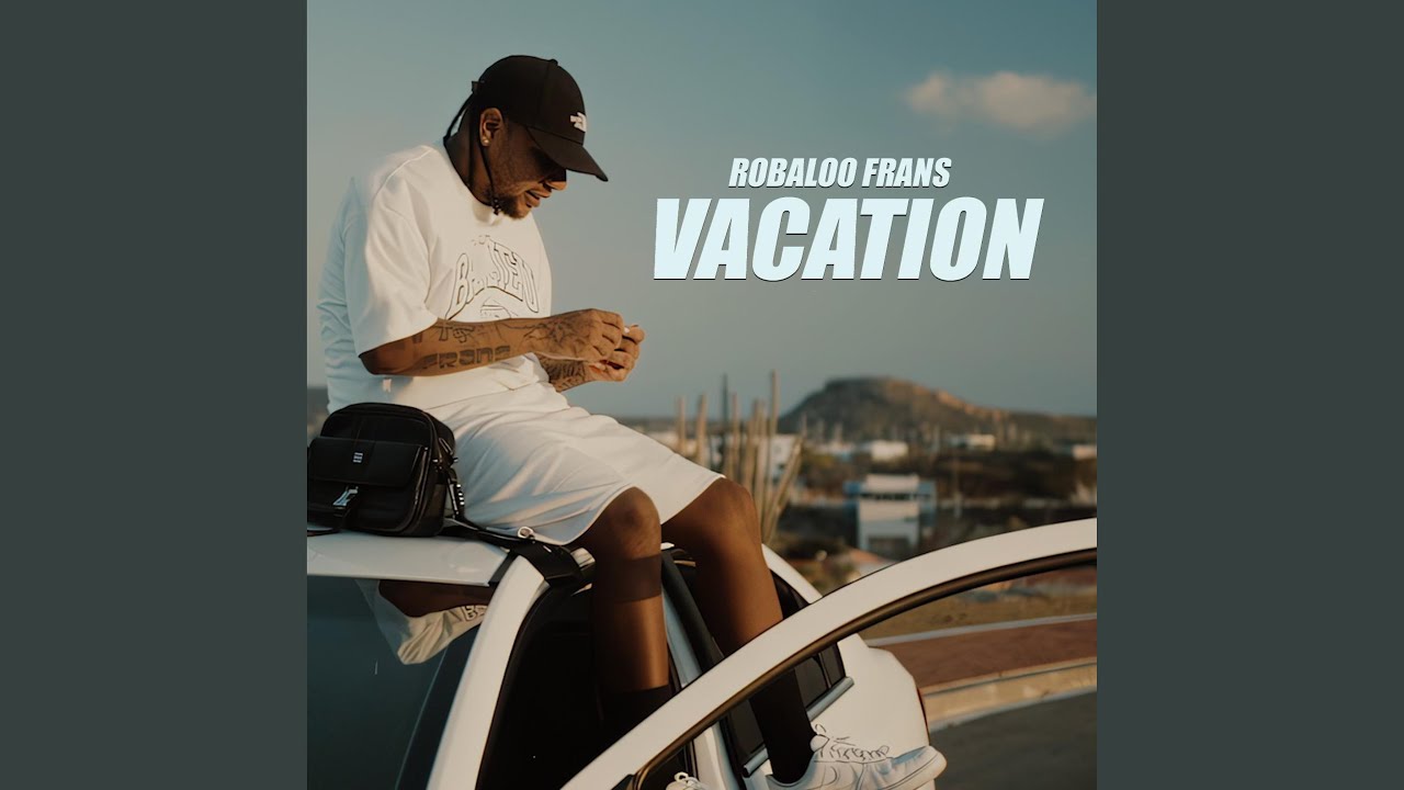Vacation (feat. Robaloo Frans)