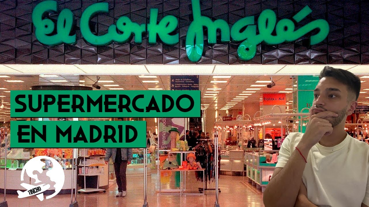 RECORRIENDO UN SUPER EN MADRID - CORTE INGLES