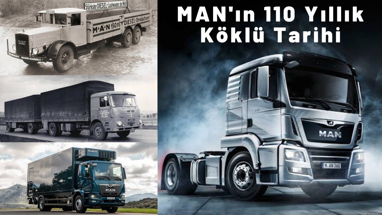 MAN Kamyon ve Tırlarının 110 Yıllık Hikayesi
