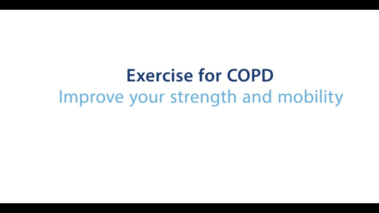 NHSGGC - COPD: Exercise for COPD: Improve your strength and mobility