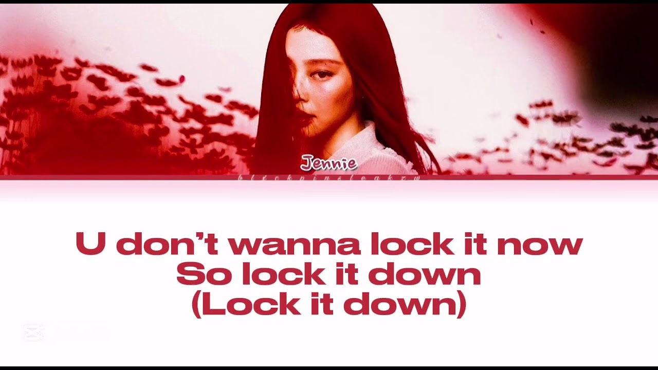 Lock it down - Jennie (UNRELEASED SONG, HD STUDIO QUALITY) - Colored Lyrics 