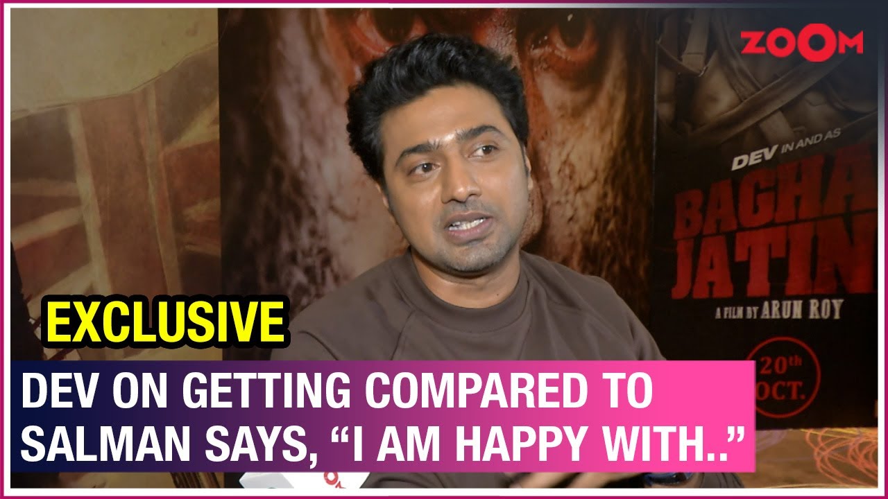 Dev Adhikari on his film Bagha Jatin, patriotism in today’s times & getting compared to Salman Khan