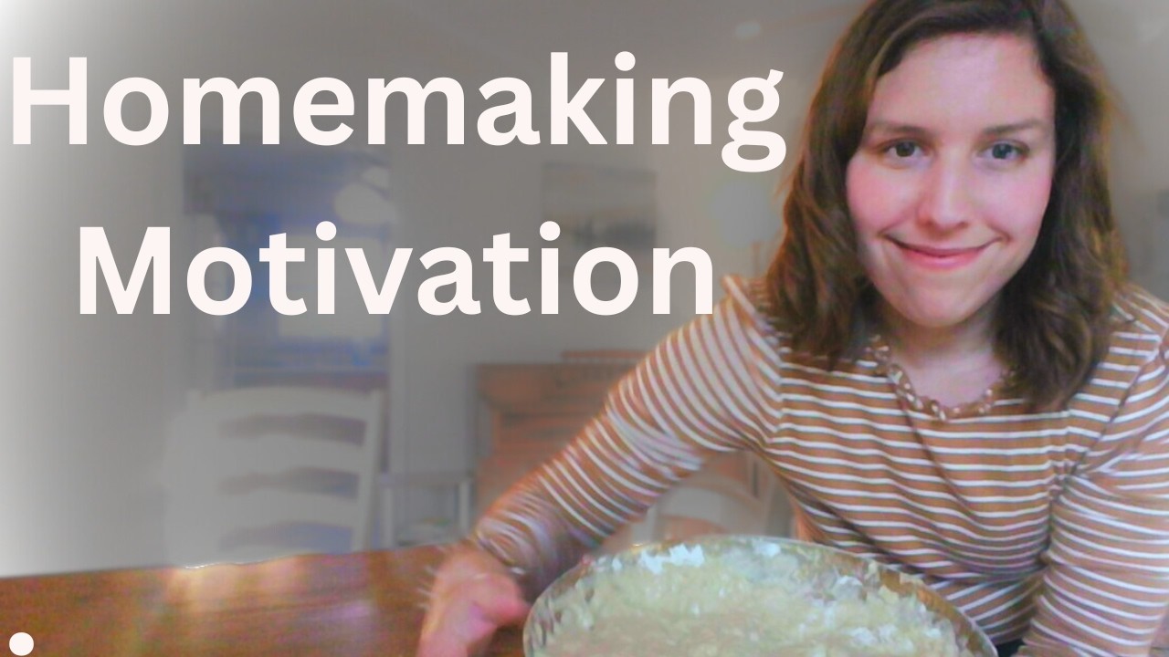 Homemaking Motivation- 4 Tips When You're Just Plain Tired