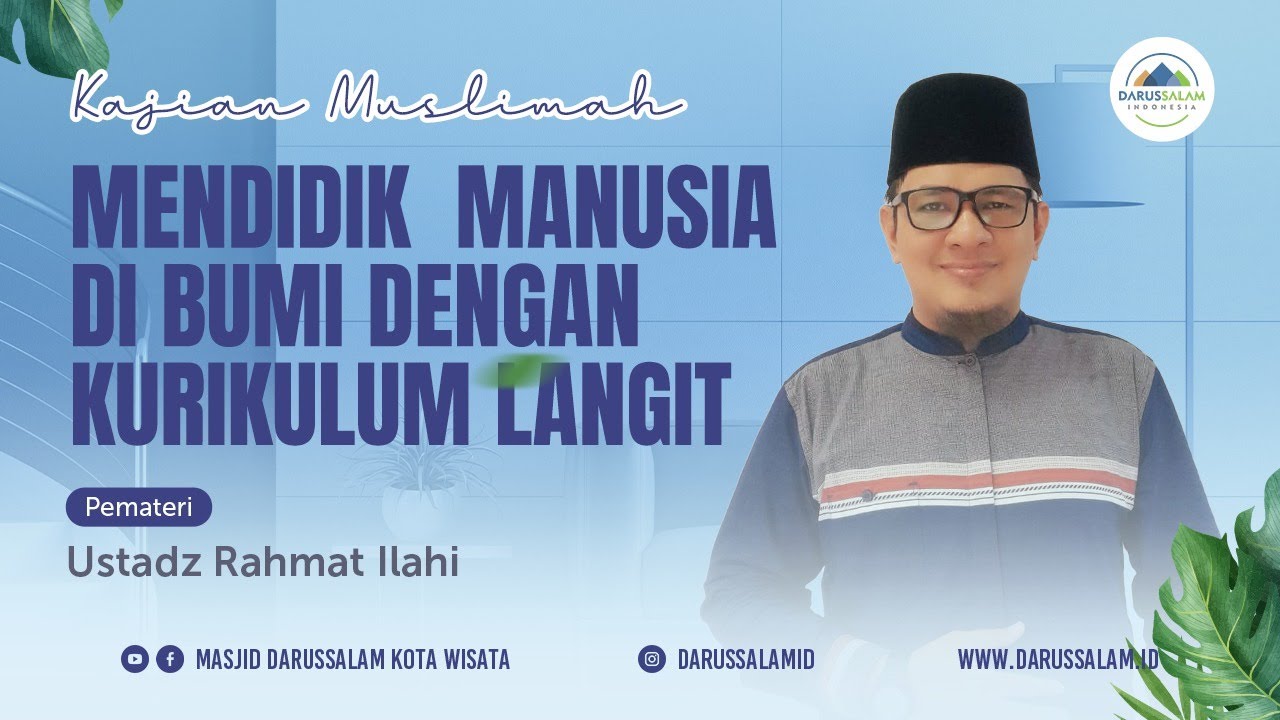 MENDIDIK USIA DI BUMI DENGAN KURIKULUM LANGIT | USTADZ  RAHMAT ILAHI