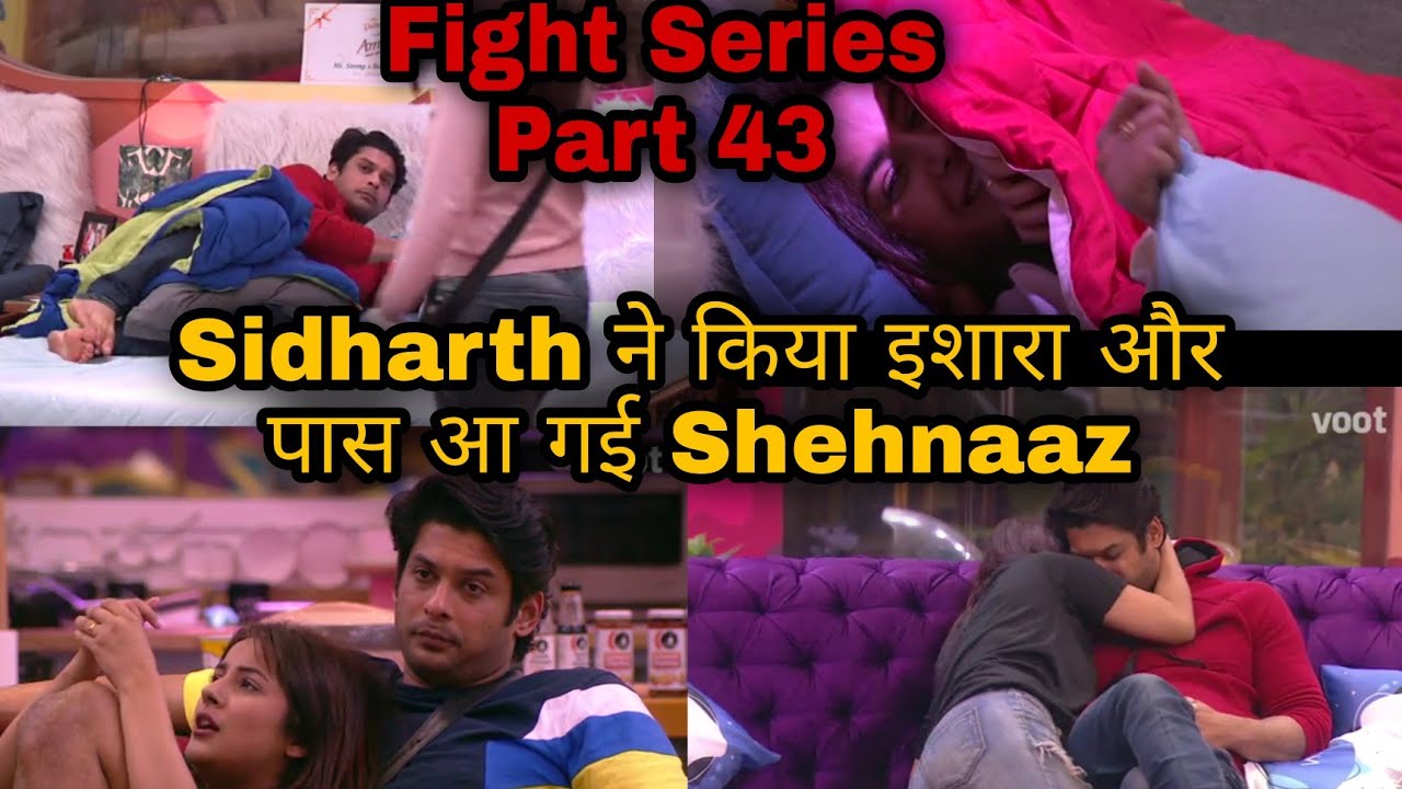 Fight Series Part 43 - Sidharth ने किया इशारा और पास आ गई Shehnaaz || BB 13 Sidnaaz