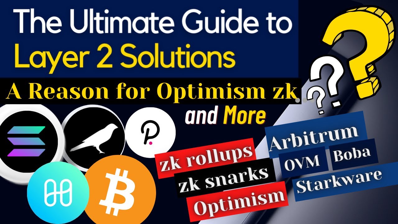 The Ultimate Guide to Layer 2 Solutions - A Reason for Optimism zk and More