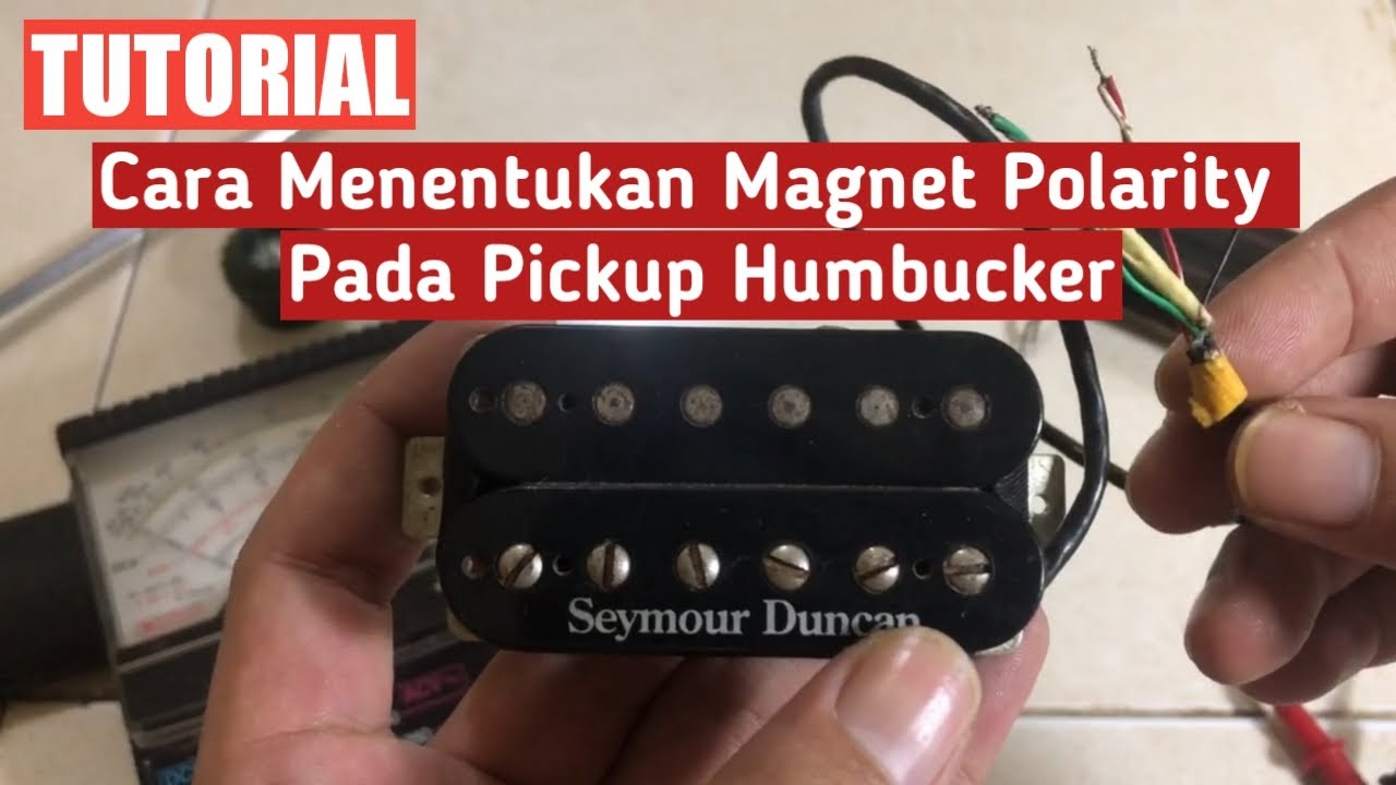 Tutorial Cara Menentukan Magnet Polarity di Pickup Humbucker