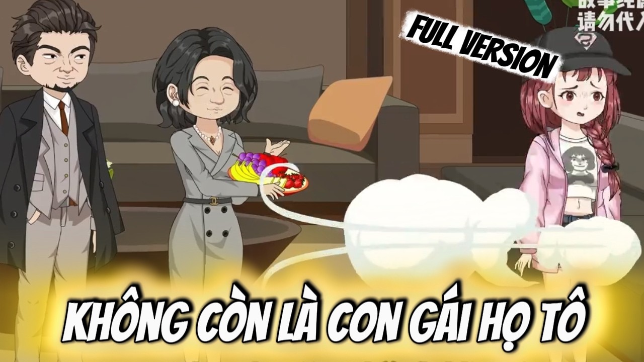 Full Version | Không Còn Là Con Gái Họ Tô