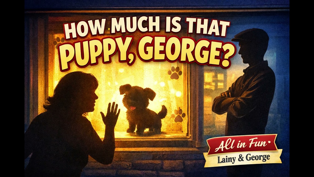 How Much Is That Puppy in the Window, George? 🐶 | Empty Nest Comedy Duet