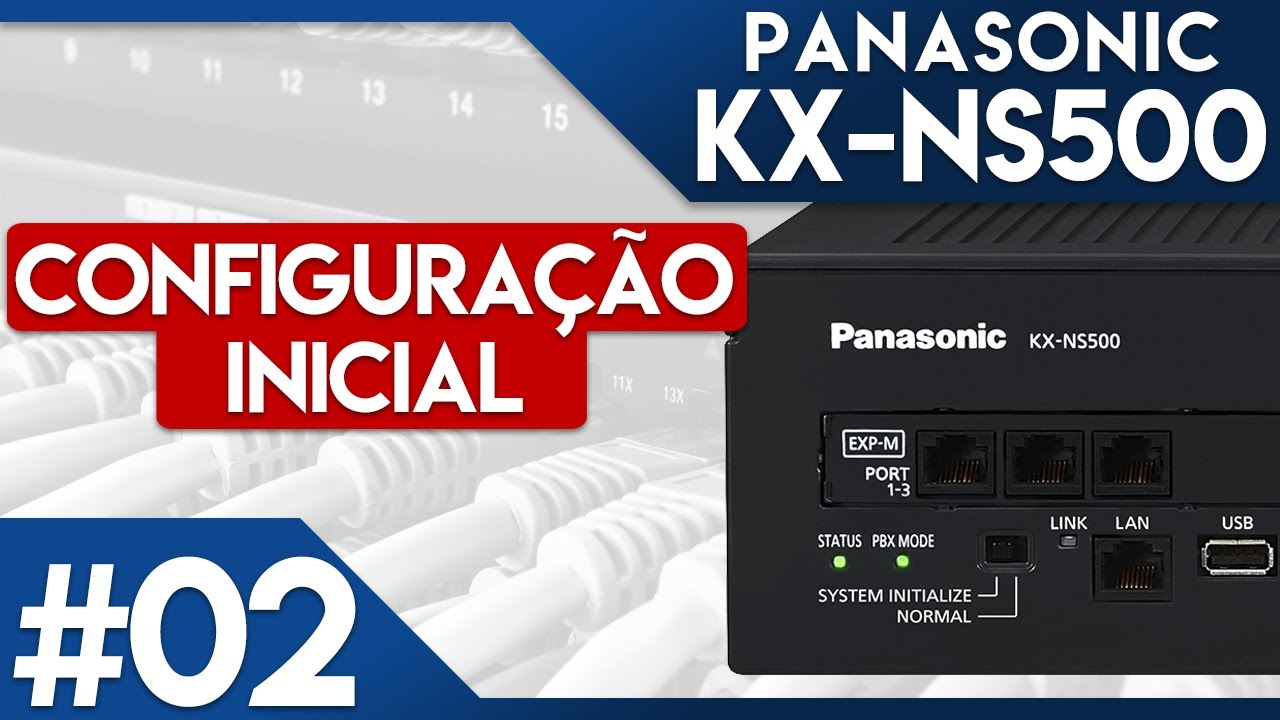 PABX IP Panasonic NS500 - Configuração inicial #02