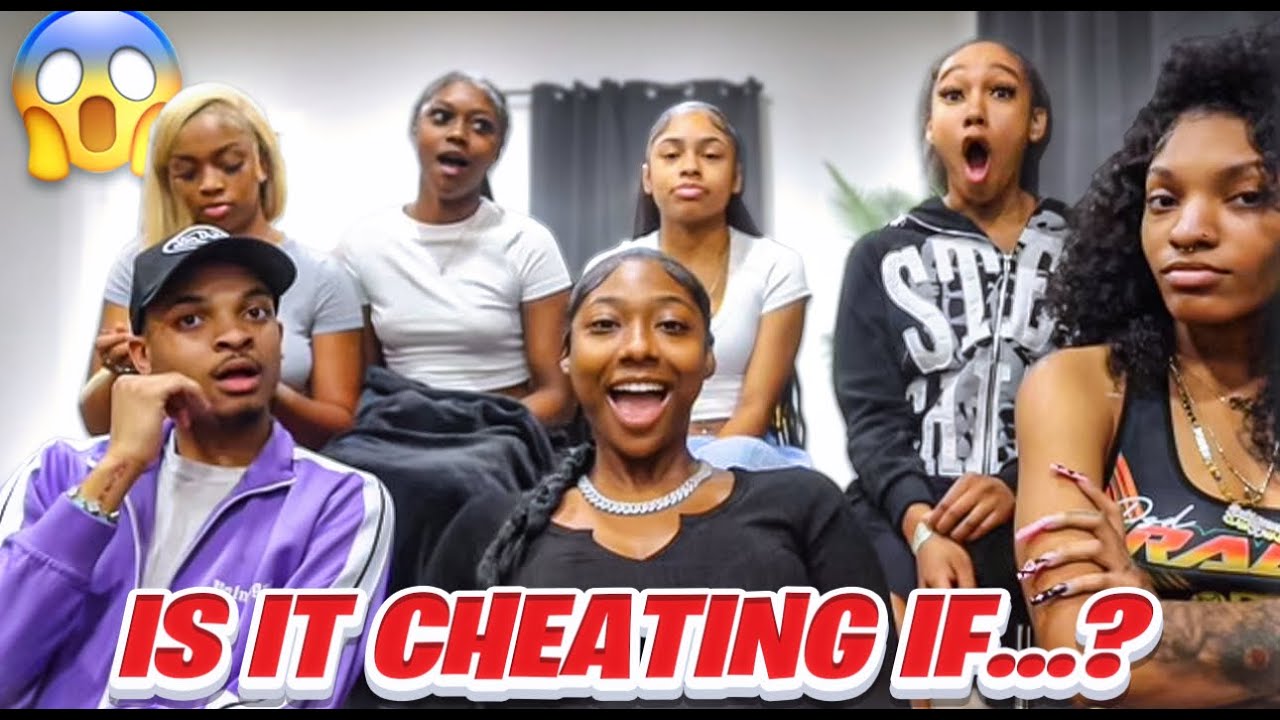 IS IT CHEATING IF....... W/ THE GIRLS | DTMnation |