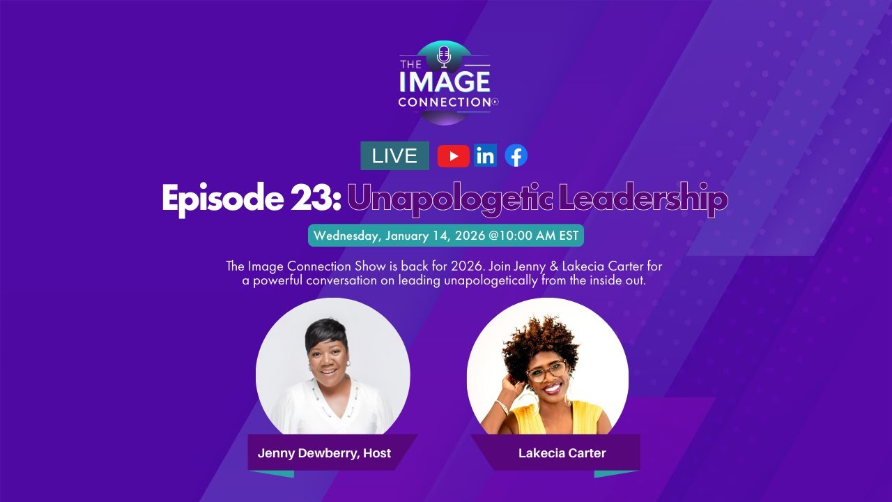The Image Connection Show — Episode 23: Unapologetic Leadership