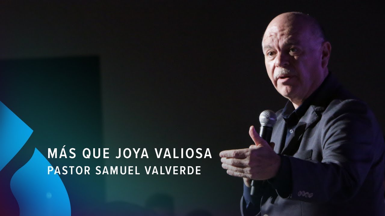 Más que joya valiosa - Pastor Samuel Valverde