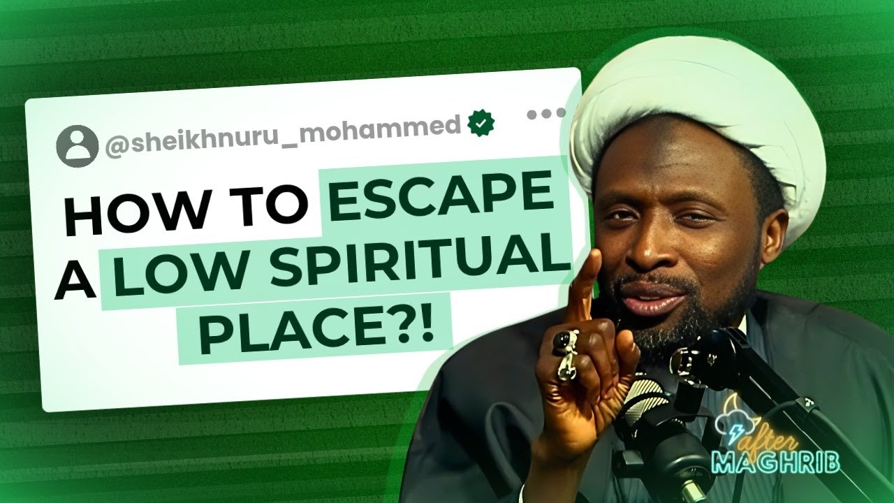 Creating a Spiritual Environment  (ft. Sheikh Nuru Mohammed)