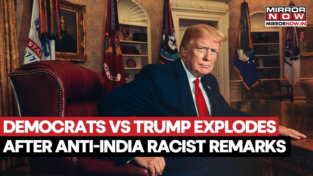 Democrats Clash With Trump Over Anti-India Remarks, Says Treats Presidency Like Reality TV Gig