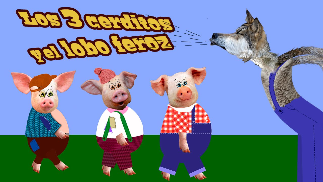 Los Tres Cerditos y El Lobo Feroz