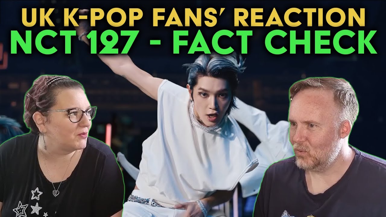 NCT 127 - Fact Check - UK K-Pop Fans Reaction