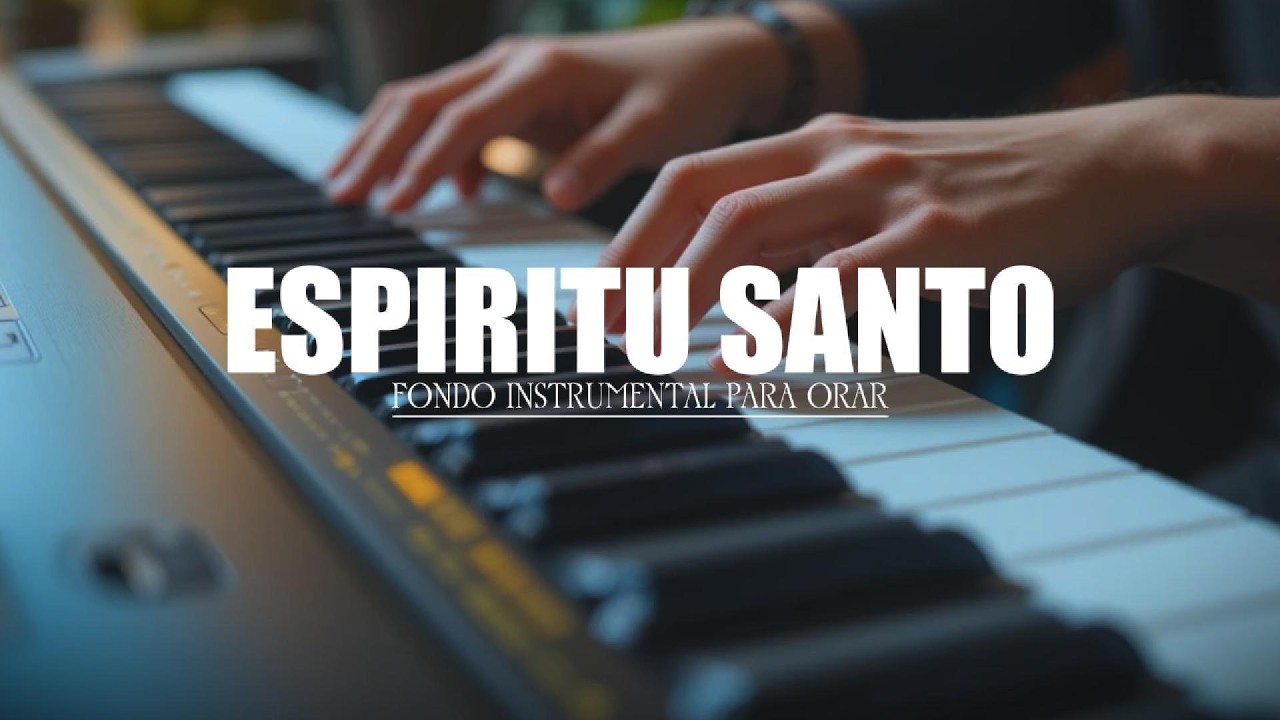FONDO INSTRUMENTAL PARA ORAR - ESPIRUT SANTO - FONDO MUSICAL