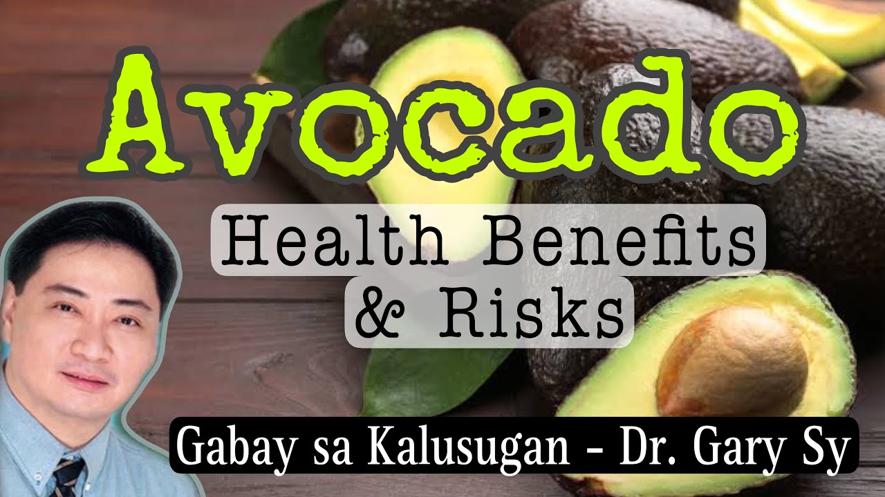 Avocado: Health Benefits & Risks - Dr. Gary Sy