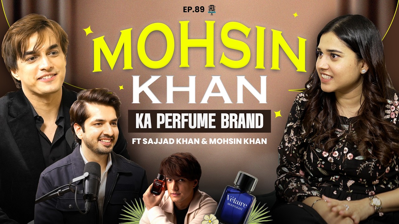 Mohsin Khan&rsquo;s acting career and perfume brand Velaire ft Sajjad Khan | Ep 89 | Aleena Dissects