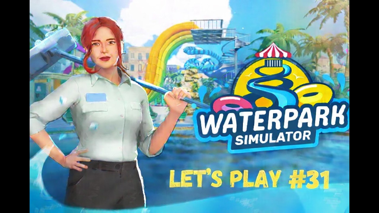 Waterpark Simulator #31 [Deutsch]