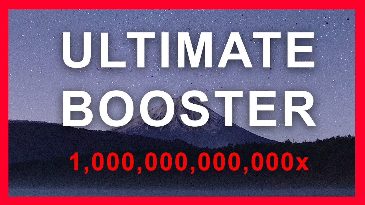ULTIMATE BOOSTER - 1,000,000,000,000x *POWER* Subliminal Booster