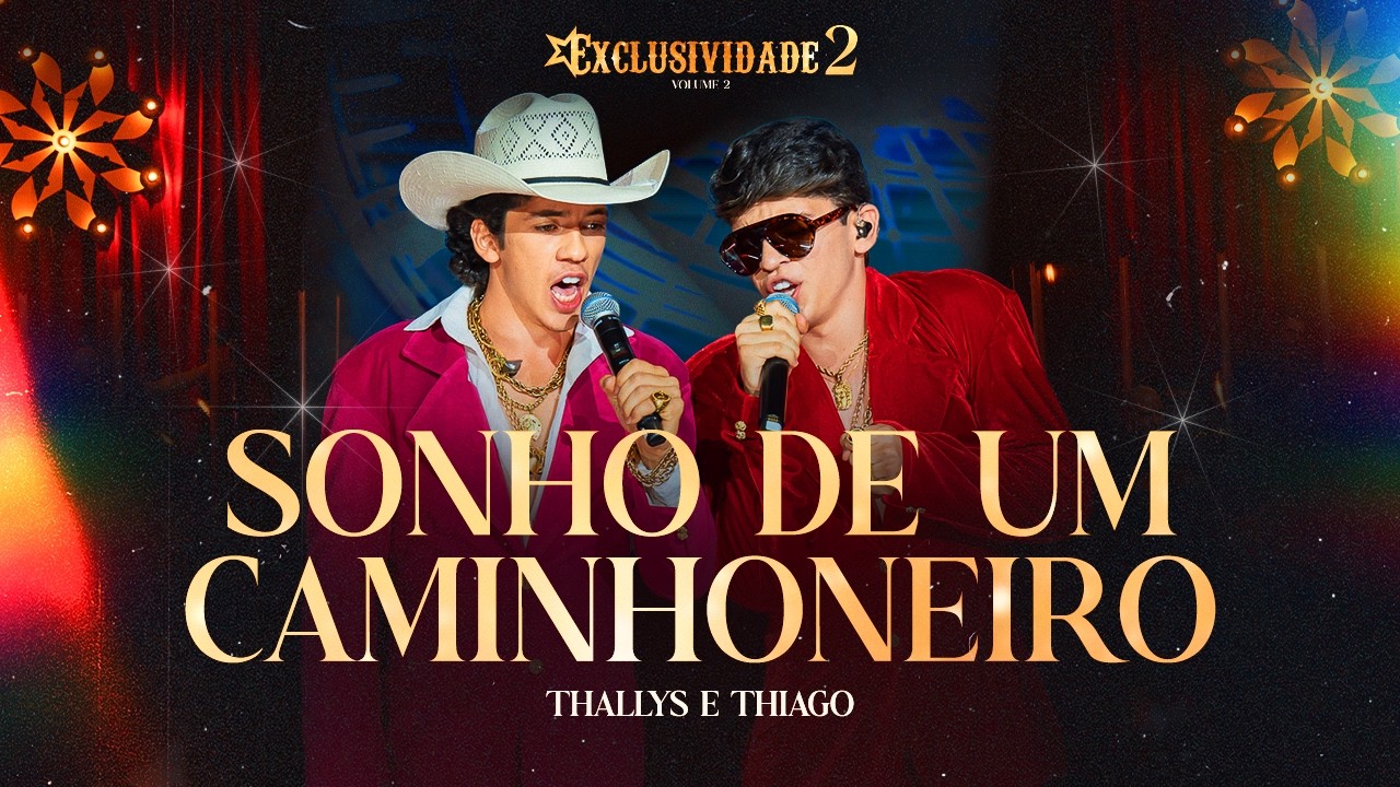 Sonho de Um Caminhoneiro - Thallys e Thiago