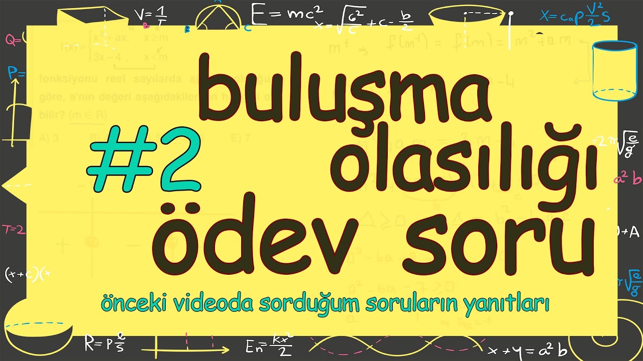 ÖDEV SORU-2 ÇÖZÜMÜ, BULUŞMA OLASILIĞI | #YKS2021