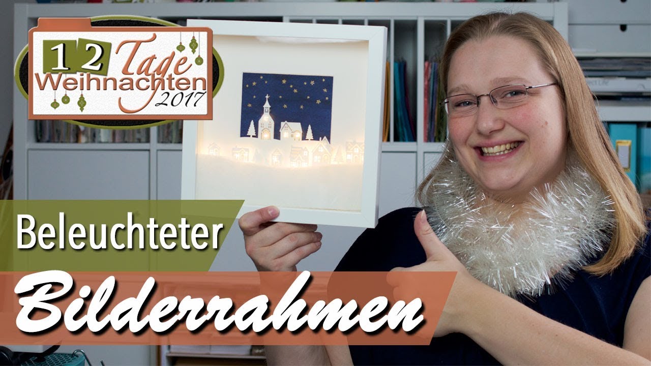 12 Tage Weihnachten 2017 | Tag 3 | Beleuchteter Bilderrahmen