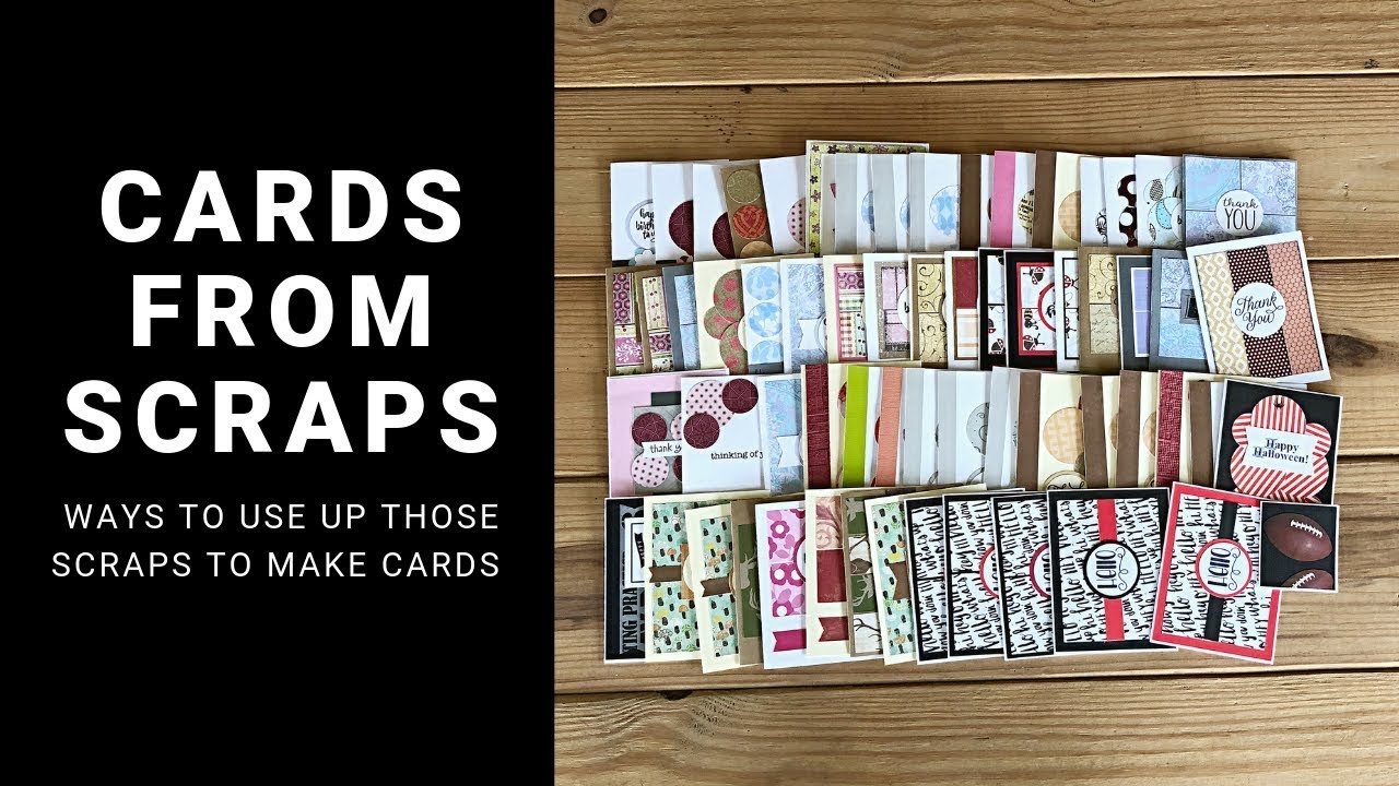 Cards from Scraps Project Share - Ways to Use Up Those Scraps!!