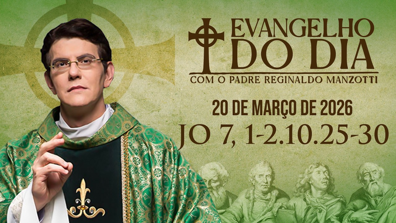 EVANGELHO DO DIA 20/03/2026 | Jo 7,1-2, 10, 25-30 | @PadreManzottiOficial