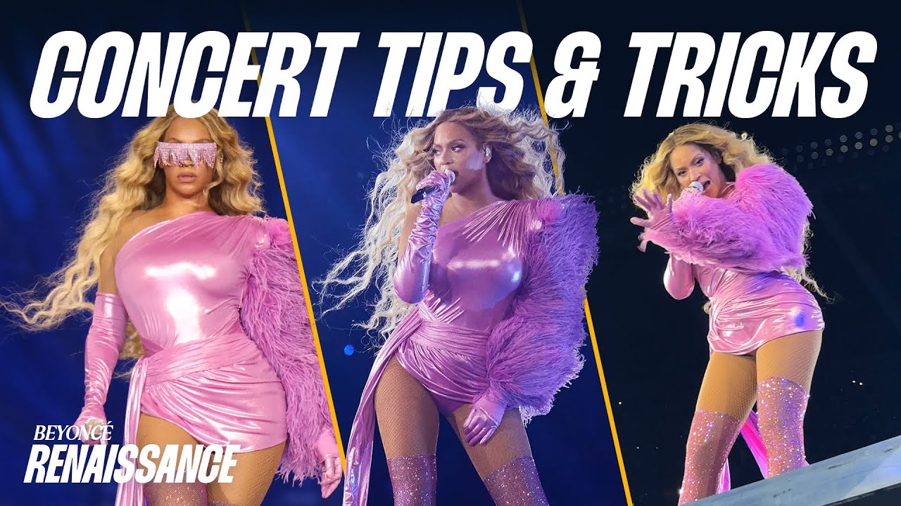 Beyoncé Renaissance - Concert Tips & Tricks