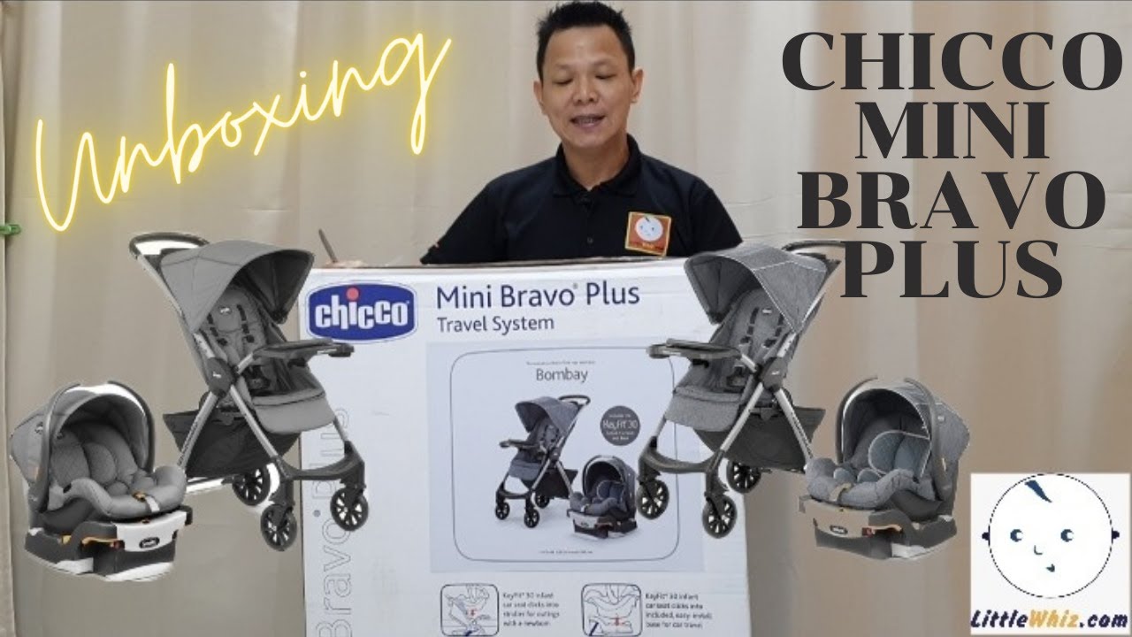 UNBOXING Chicco Bravo Mini Bravo Plus Travel System | LittleWhiz.com