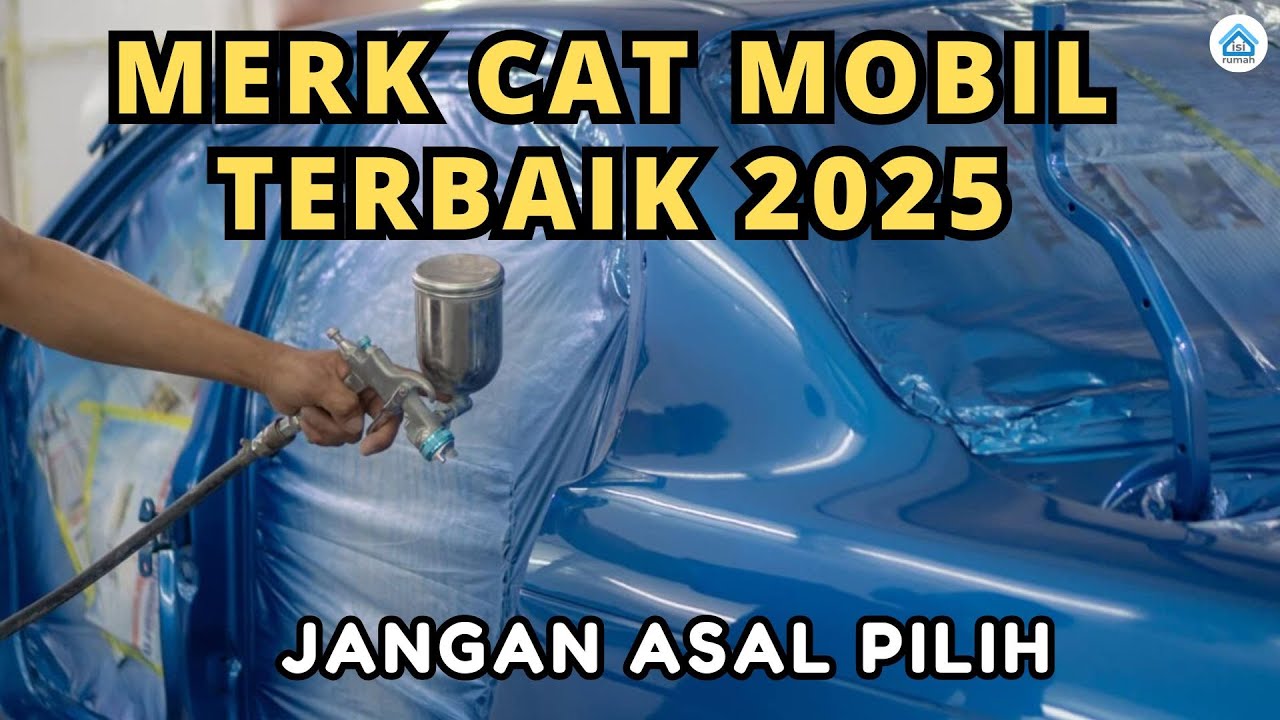 Jangan Salah Pilih❗❗ Ini 6 Merk Cat Mobil Terbaik 2025 yang Bikin Mobilmu Kinclong Lagi!