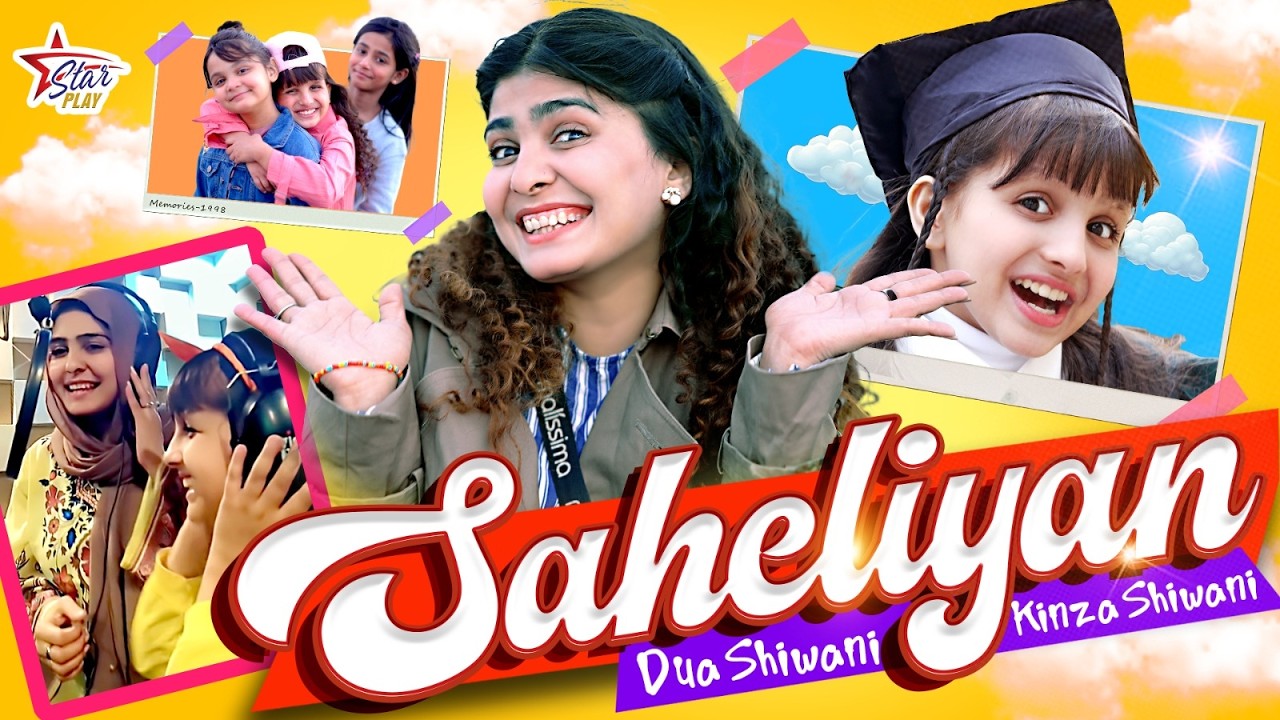 New Song 2026 | Saheliyan | Dua Shiwani & Kinza Shiwani | Beautiful Video | Star Play