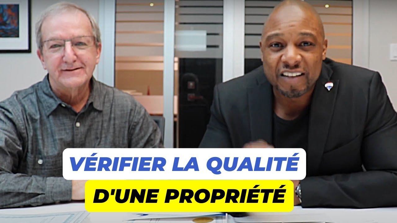Comment Vérifier la Qualité d'une Propriété | Mario Roy
