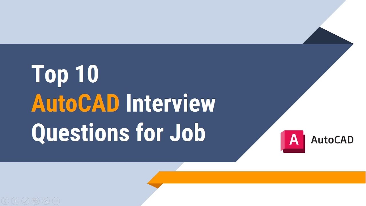Top 10 AutoCAD Job Interview Most Important Questions & Answers