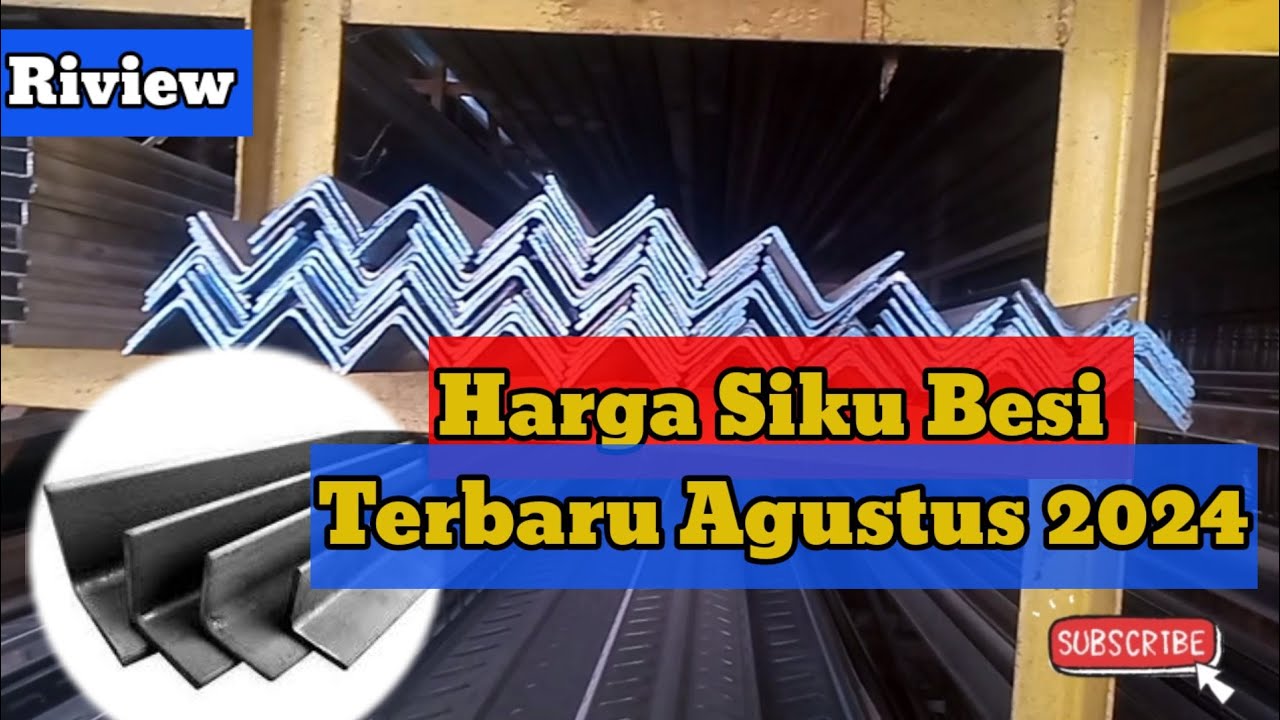 Harga siku besi terupdate perbatang /AGUSTUS 2024