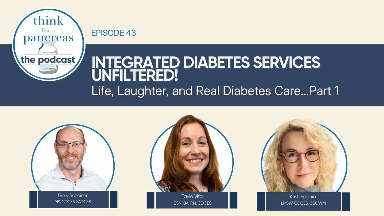 Integrated Diabetes Services Unfiltered! Life, Laughter, and Real Diabetes Care..Part 1