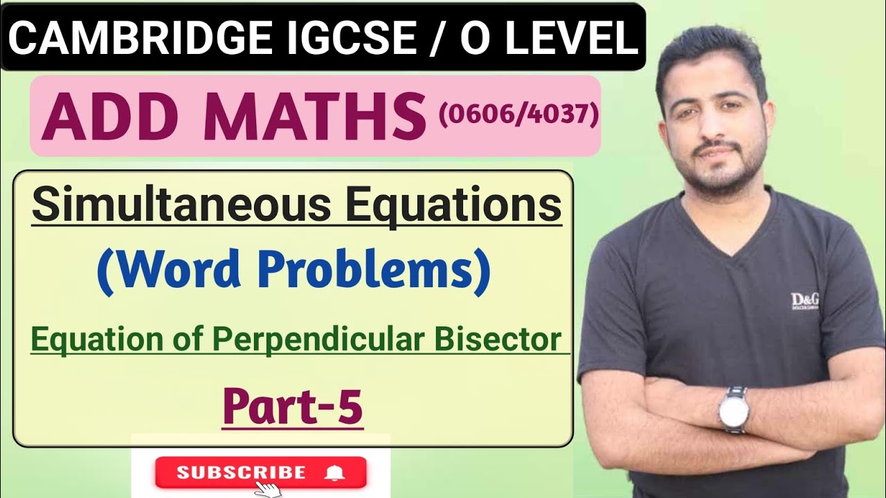Add Maths | Simultaneous Equations | Word Problems (Part-5) | IGCSE & O'levels | New Syllablus