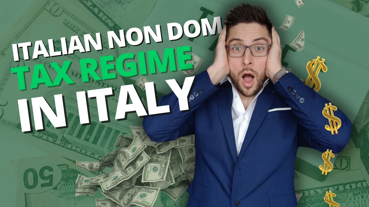 Italian Non Dom Tax Regime 2024 - The Best Regime
