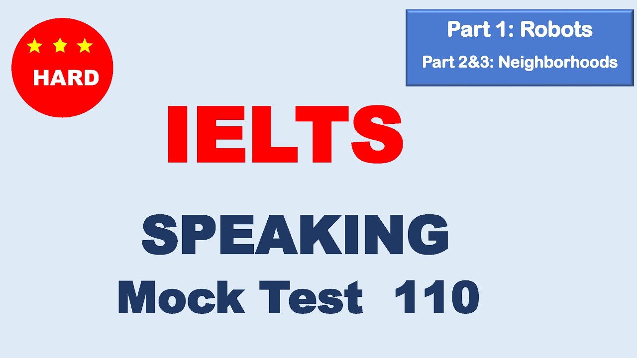IELTS Speaking Mock Test 110 – Hard Level | Robots & Neighborhoods