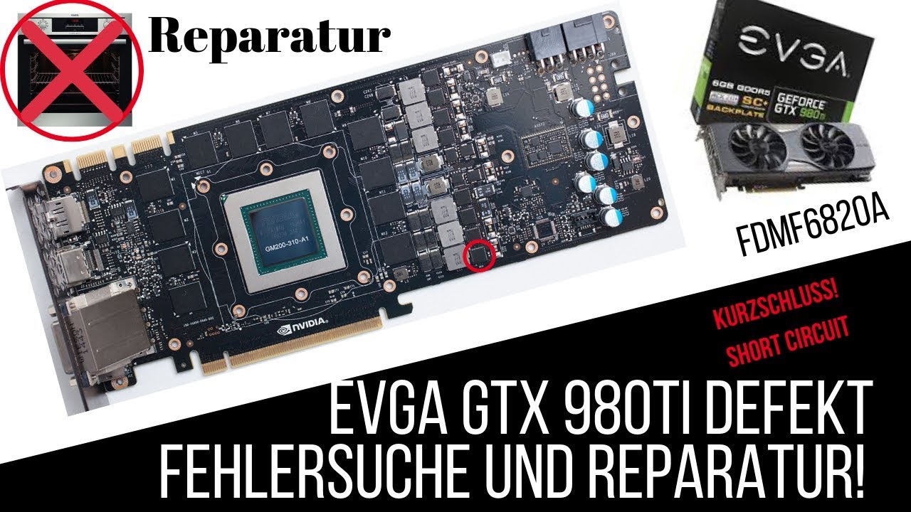 #FIX IT GTX 980TI EVGA MOSFET Defekt/Reparatur