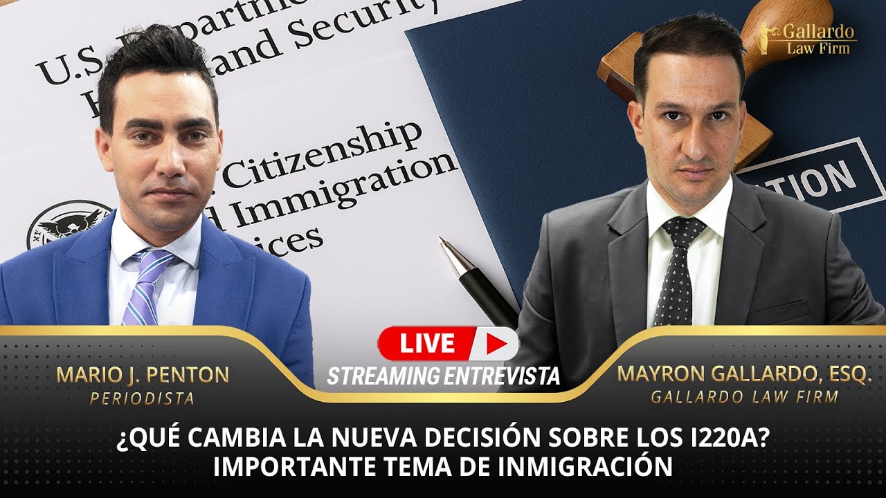 ¿Qué cambia la nueva decisión sobre los i220A? Importante tema de inmigración