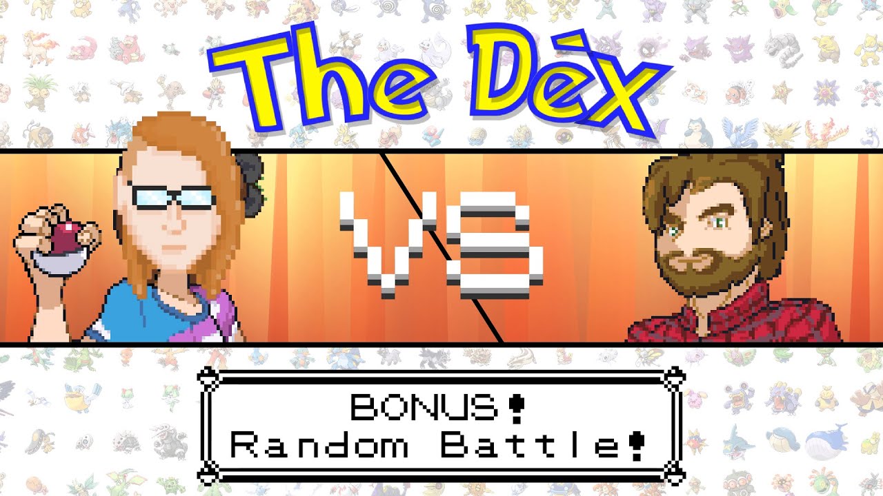 BONUS RANDOM BATTLE! The Dex VS: Episode 64!