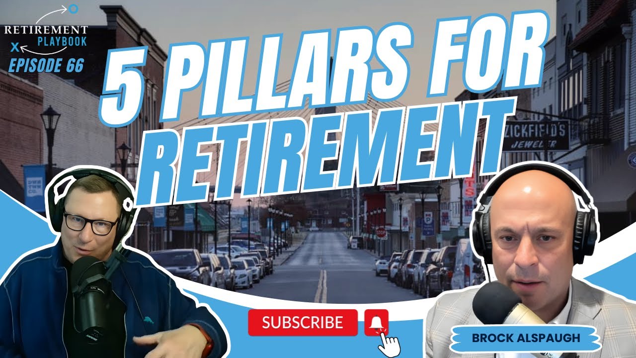 Five Pillars for Retirement | Retirement Playbook Ep 66