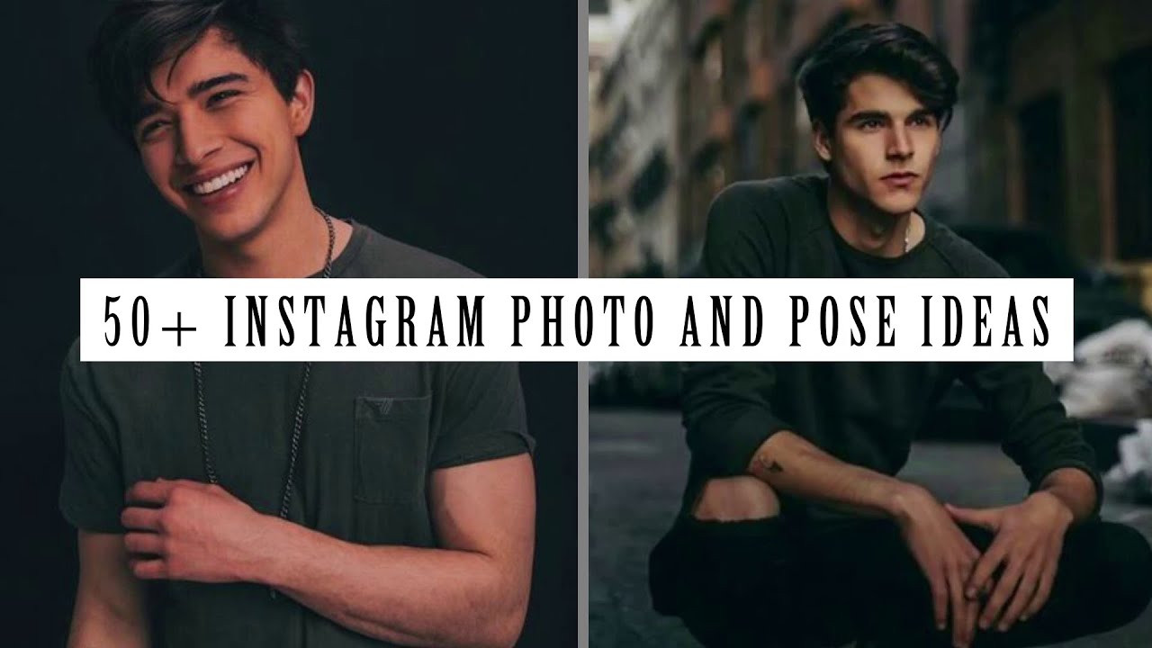 50+Instagram Photo and pose ideas for guys ( examples + inspo ) | SlayyGirl