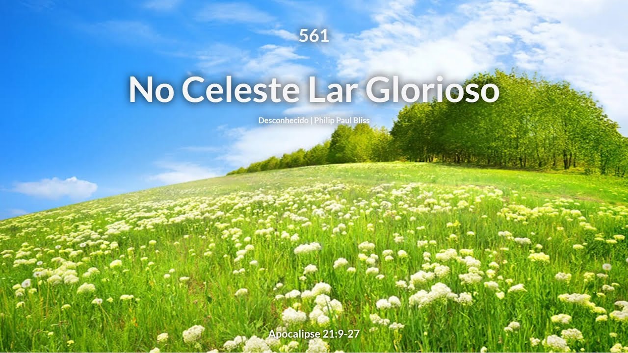 Hinário Adventista • Hino 561   No Celeste Lar Glorioso