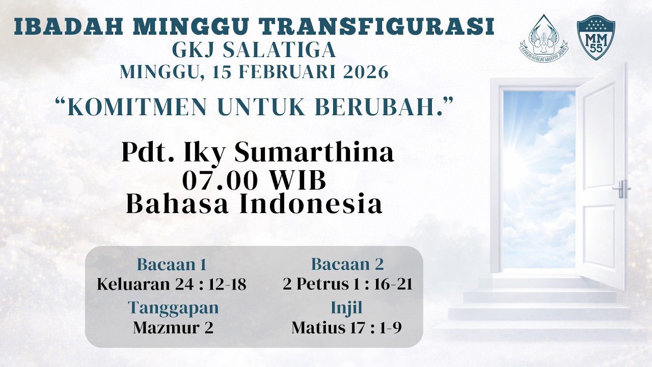 IBADAH MINGGU TRANSFIGURASI 15 FEBRUARI 2026 - 07.00 WIB GKJ SALATIGA (Bahasa Indonesia)